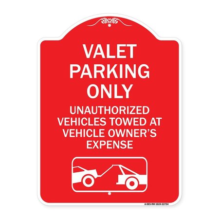 SIGNMISSION Valet Parking Unauthorized Vehicles Towed Owner Expense W/ Graphic Alum, 24" L, 18" H, RW-1824-22754 A-DES-RW-1824-22754